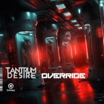 Tantrum Desire - Override [Technique Recordings]