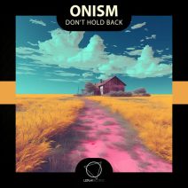 Onism - Don't Hold Back [Lizplay Records]