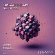 Sam Pyro - Disappear [Subdue Audio]