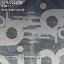 con:volute, Dub Ten - Roadtrip Funk EP [Empathy Audio]