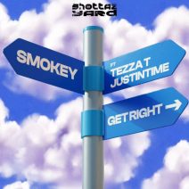 justin time, Smokey (UK), Tezza T - Get Right [Shottaz Yard]