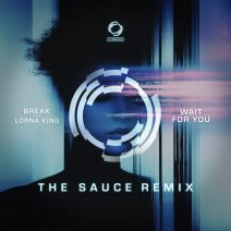 Break, Lorna King - Wait For You (The Sauce Remix) [Symmetry Recordings]