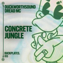 Dread MC, Duckworthsound, Duckplates - Concrete Jungle [Duckplates]