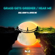Exile, Benny V, Entice MC - Grass Gets Greener Hear Me [Make Your Era]