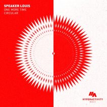 Speaker Louis - One More Time Circular [Hyperactivity Music]